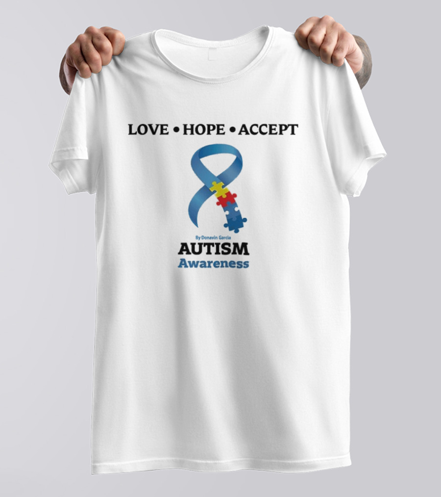 LOVE HOPE ACCEPT Puzzle Ribbon By Donavin Garcia Autism Awareness T-Shirt