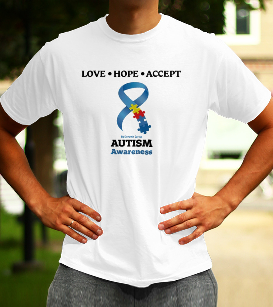 LOVE HOPE ACCEPT Puzzle Ribbon By Donavin Garcia Autism Awareness T-Shirt
