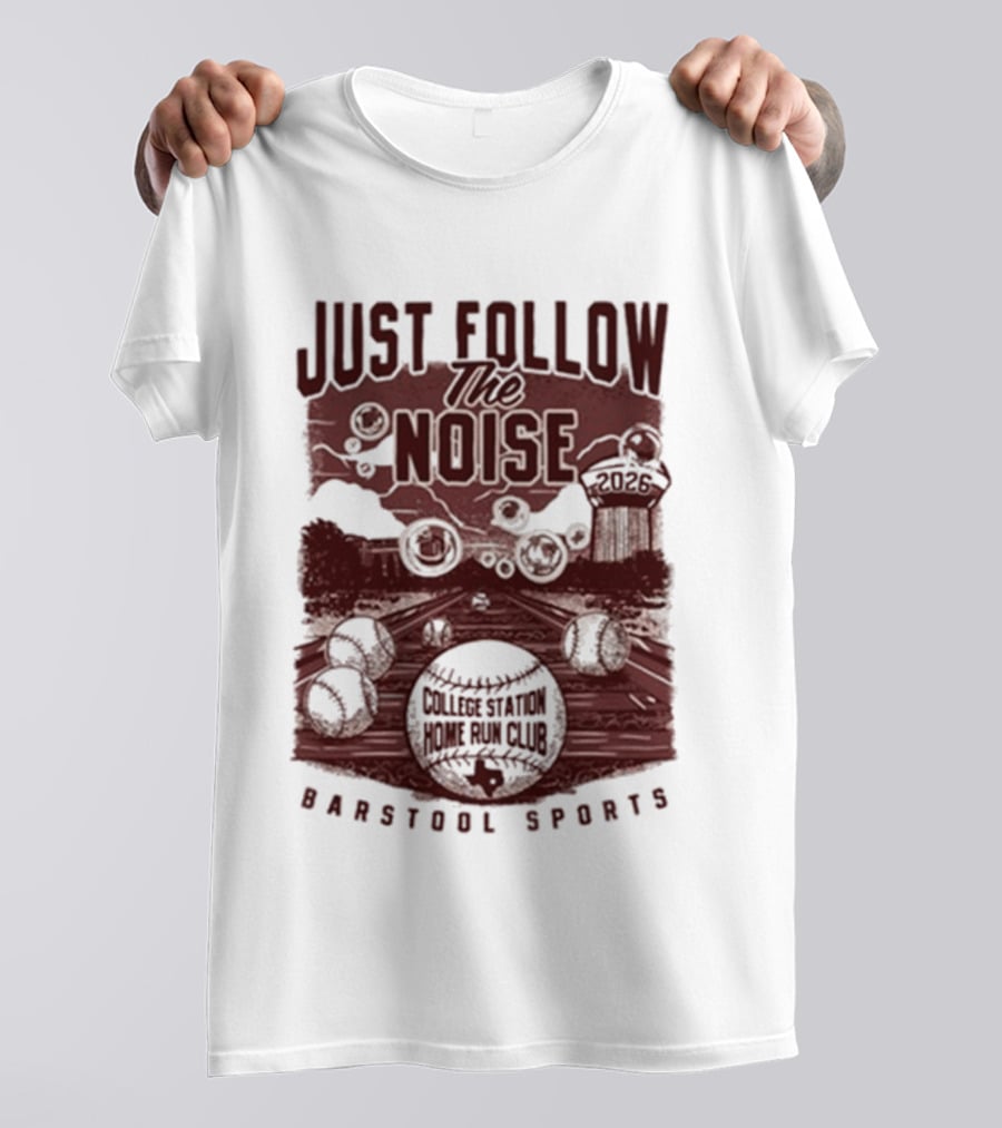 Just Follow The Noise College World Series Barstool Sports T-Shirt
