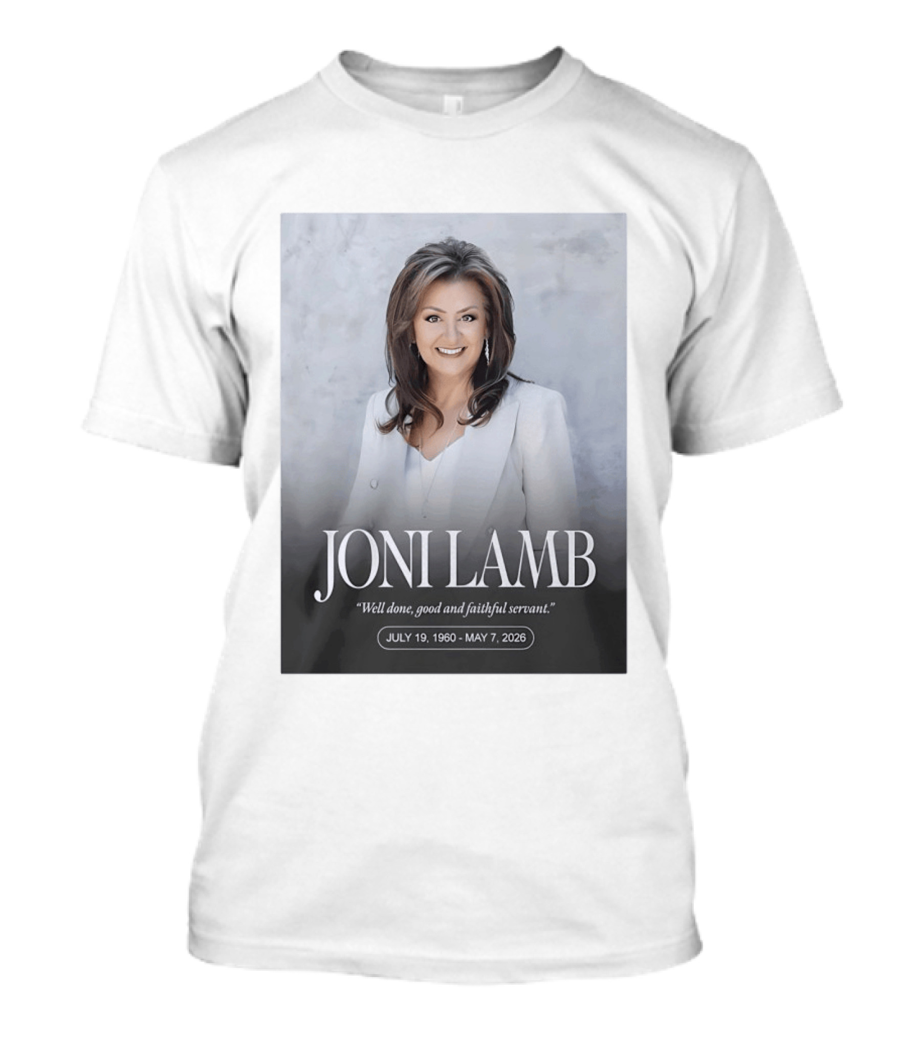 Joni Lamb July 19 1960 May 7 2026 Well Done Good And Faithful Servant T-Shirt