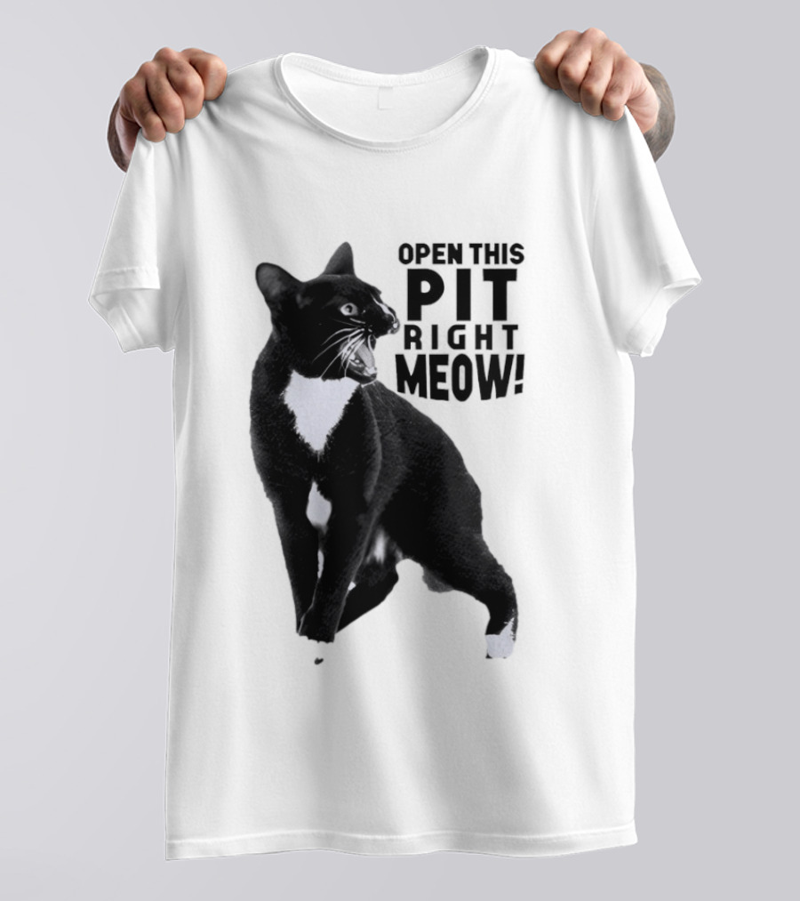 Open This Pit Right Meow Black And White Cat T-Shirt