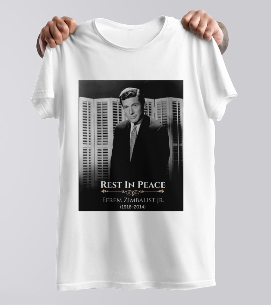 Rest In Peace Efrem Zimbalist Jr. 1918 2014 T-Shirt