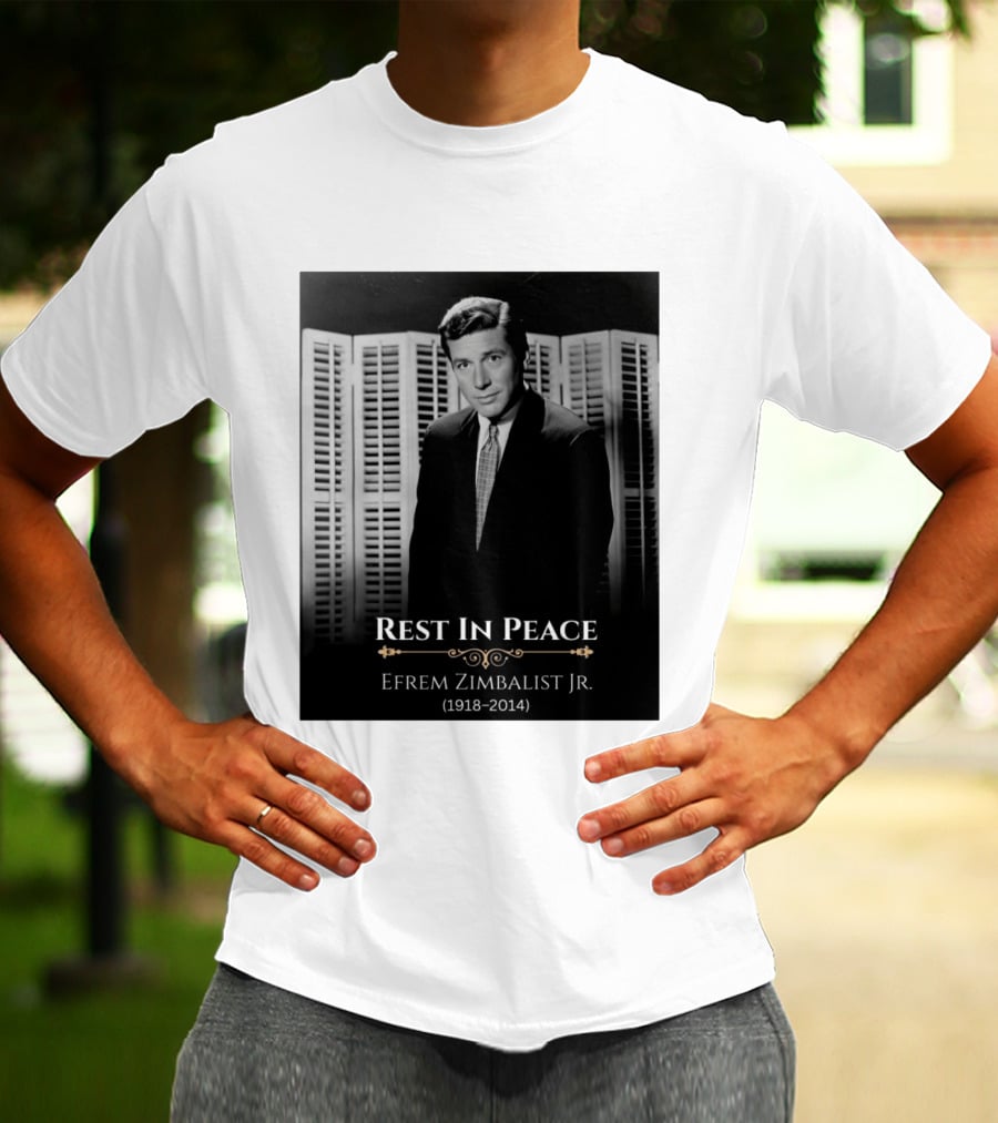 Rest In Peace Efrem Zimbalist Jr. 1918 2014 T-Shirt