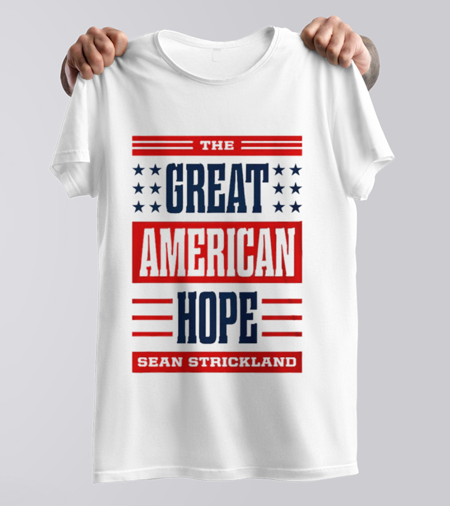 The Great American Hope Sean Strickland Stars And Stripes T-Shirt