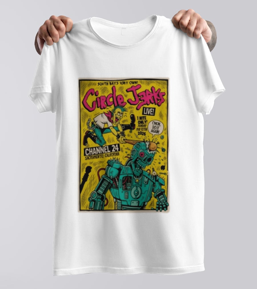 South Bay's Circle Jerks Live Sacramento Channel 24 May 10th 2026 T-Shirt