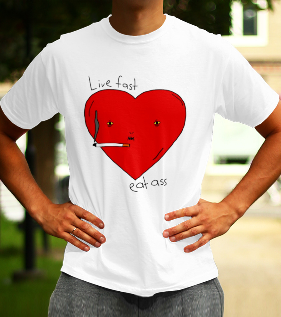 Live Fast Eat Ass Heart Smoking Cartoon T-Shirt