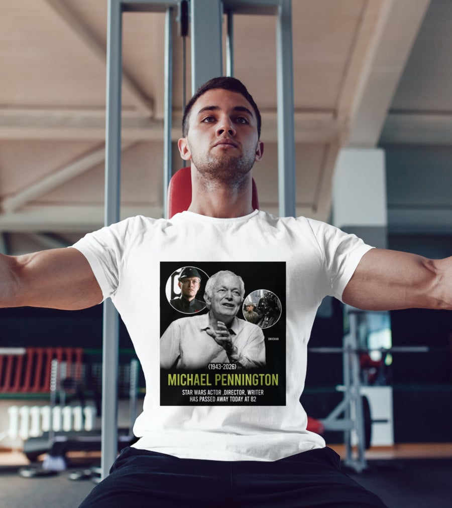 Michael Pennington 1943 2026 Star Wars Actor Director Writer Passing At 82 T-Shirt