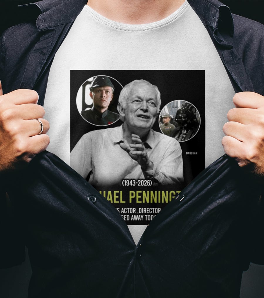 Michael Pennington 1943 2026 Star Wars Actor Director Writer Passing At 82 T-Shirt