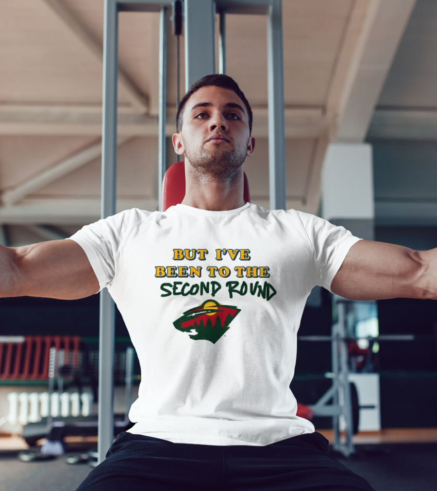 2026 I've Never Been To Heaven But I've Been To The Second Round T-Shirt