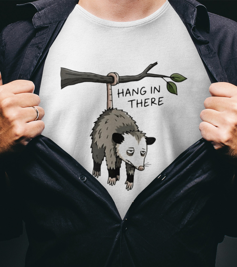 Hang In There Opossum Funny Animal Humor T-Shirt