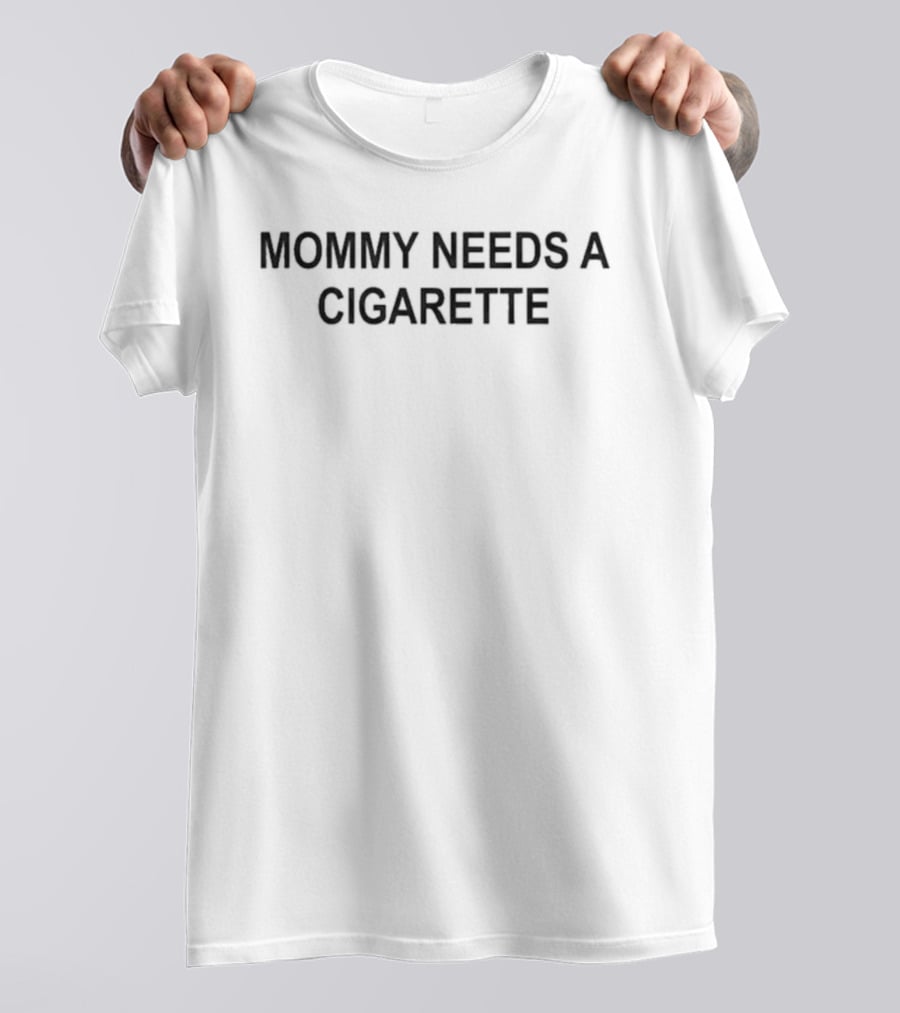 Mommy Needs A Cigarette Bold Black T-Shirt