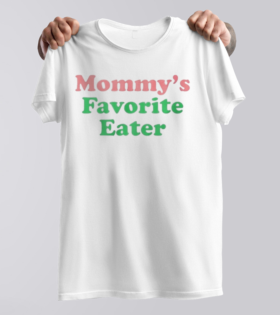 Mommy's Favorite Eater Original T-Shirt