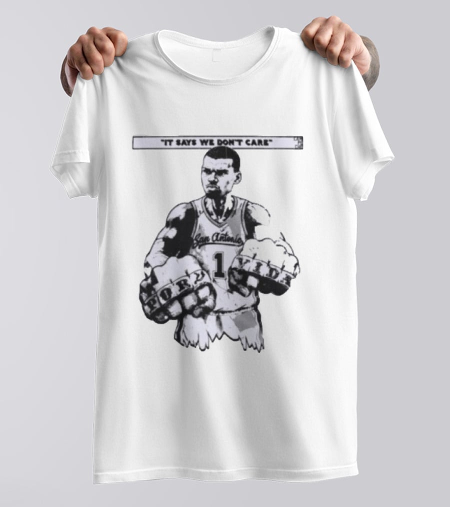 San Antonio Spurs Victor Wembanyama It Says We Don't Care Fory Vibe T-Shirt