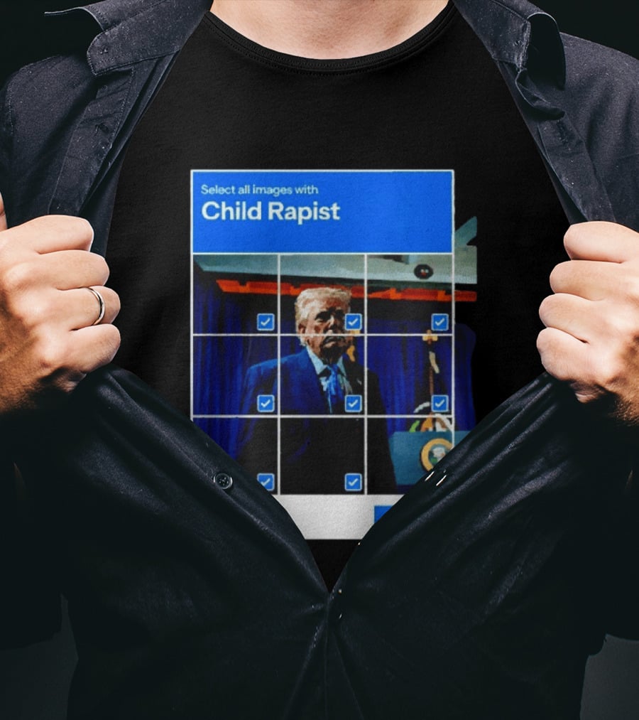 Select All Images With Child Rapist Verify T-Shirt