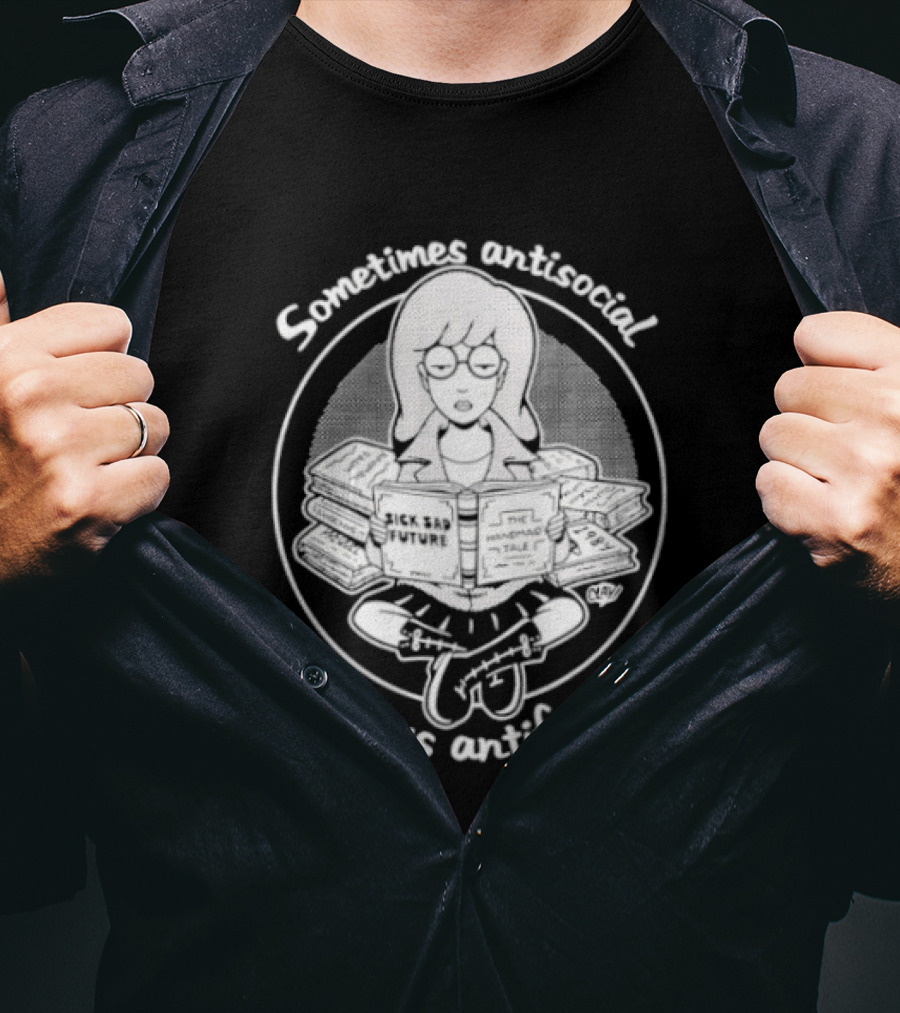 Daria Morgendorffer Sometimes Antisocial Always Antifascist T-Shirt