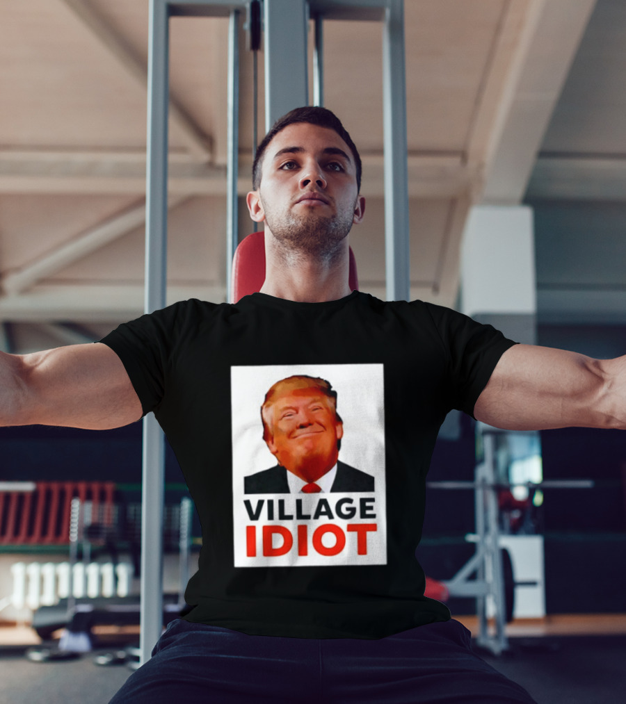 Donald Trump Village Idiot Satire Political T-Shirt