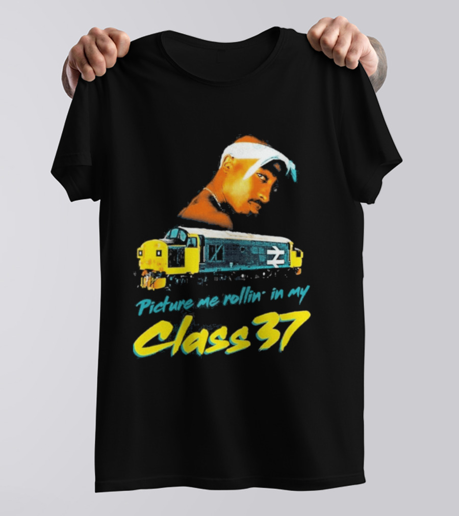 Picture Me Rollin' Class 37 Train Tupac T-Shirt