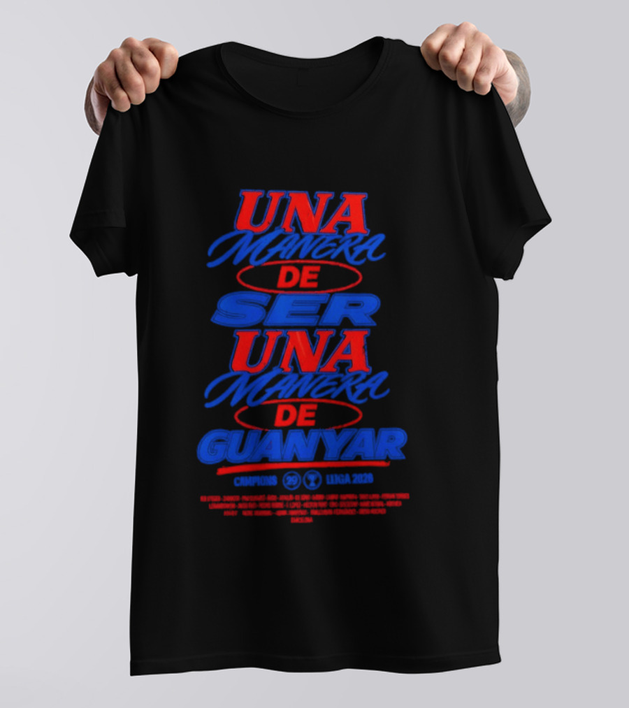 Barça FC Barcelona Sempremés UNA Manera De Ser Guanyar 2026 Laliga Winners T-Shirt