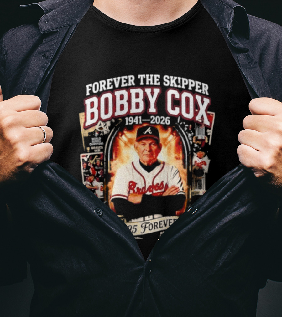 Forever The Skipper Bobby Cox 1941 2026 Braves T-Shirt