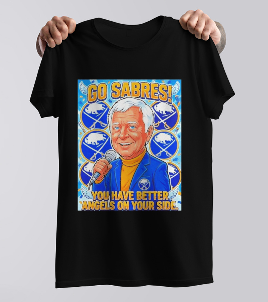 Go Sabres You Have Better Angels On Your Side T-Shirt