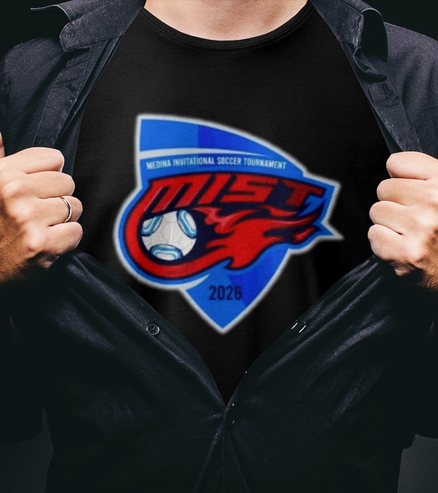 Medina Invitational Soccer Tournament MIST 2026 Soccer Ball And Flame T-Shirt