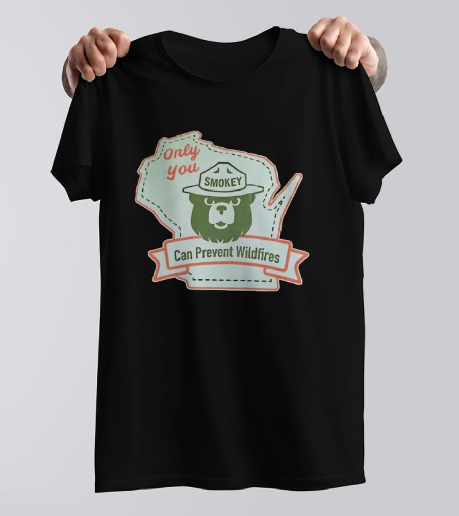 Only You Smokey Can Prevent Wildfires T-Shirt