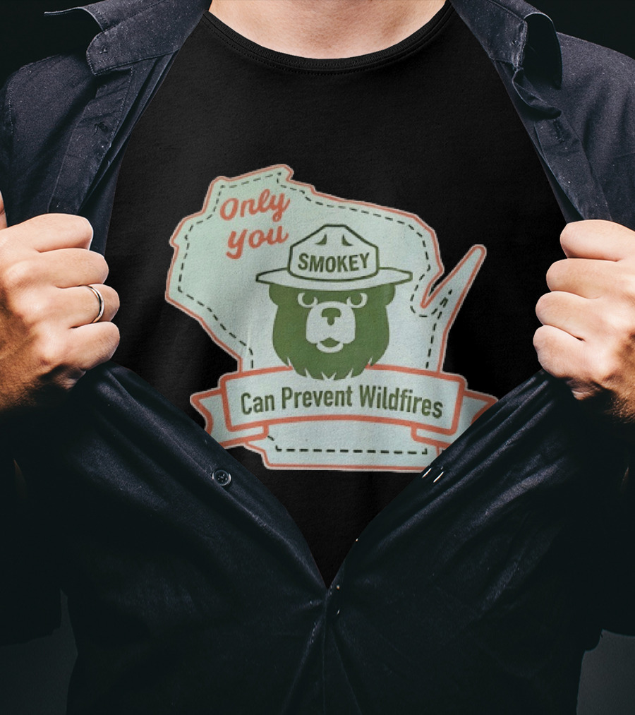 Only You Smokey Can Prevent Wildfires T-Shirt