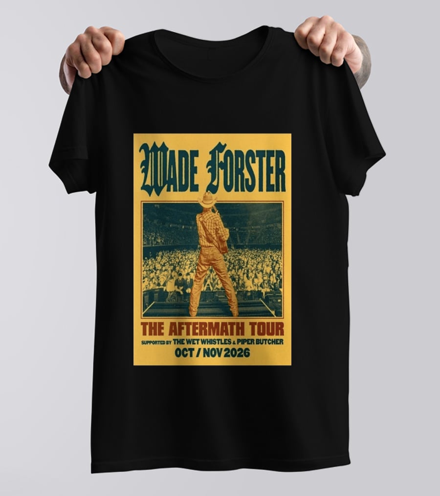 Wade Forster The Aftermath Tour 2026 Supported By The Wet Whistles Piper Butcher October November 2026 T-Shirt