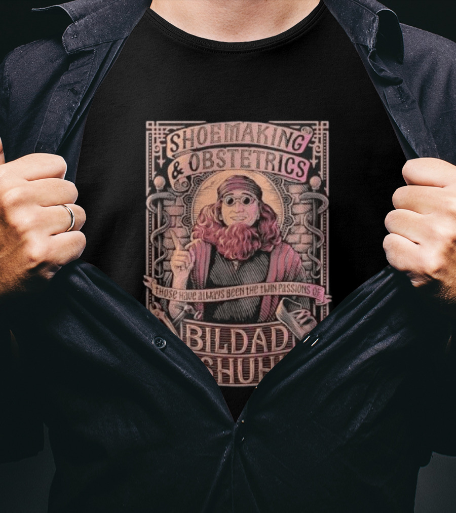 Shoemaking & Obstetrics Bildad The Shuhite Twin Passions T-Shirt