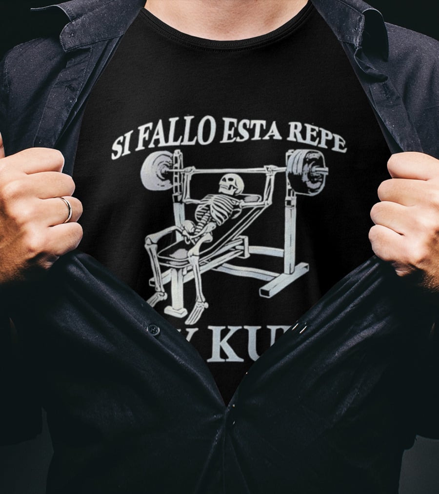 Soy Kuka Skeleton Fitness Si Fallo Esta Repe T-Shirt