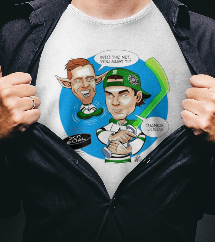 Joe Pavelski Wyatt Johnston Dallas Stars Into The Net You Must Tip T-Shirt