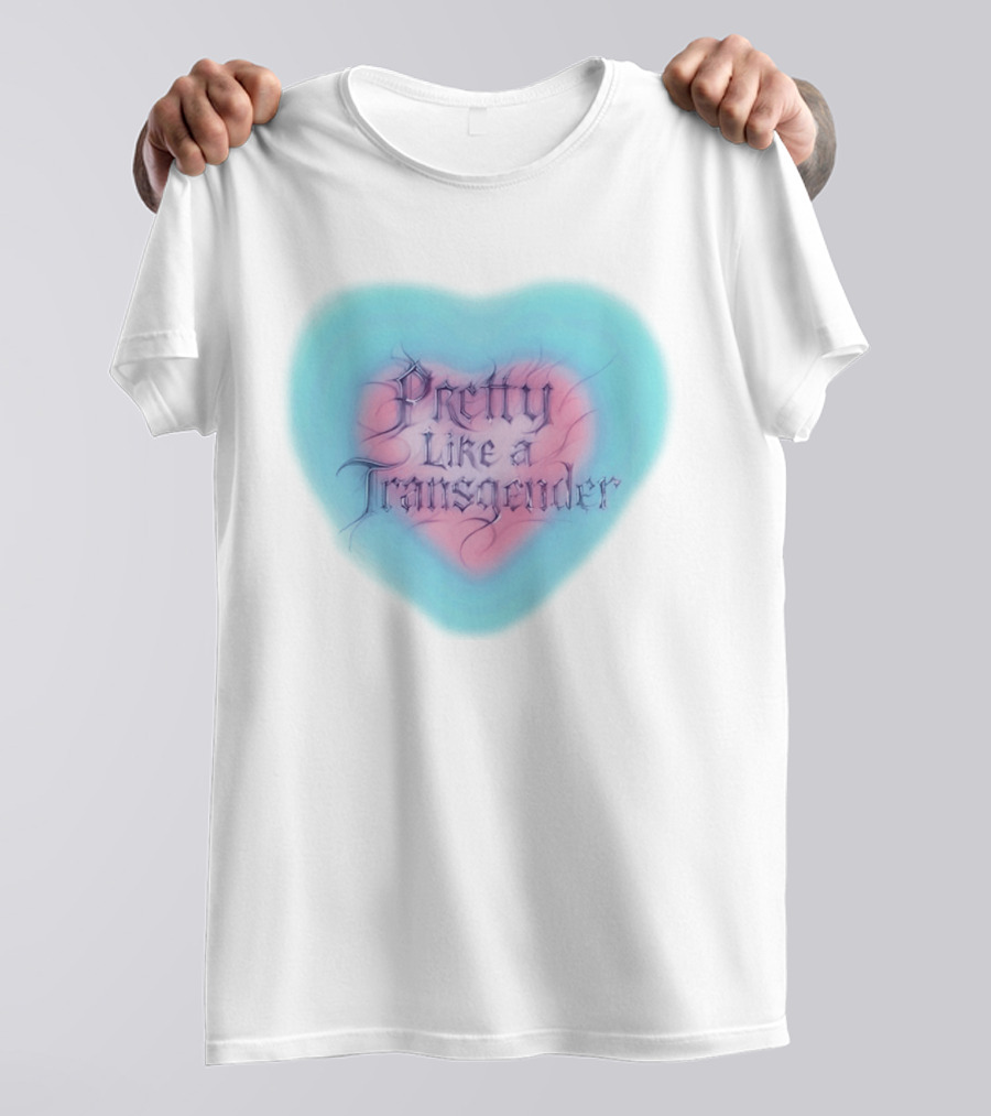 Pretty Like A Transgender Heart Design By Rapper JT Of The City Girls T-Shirt
