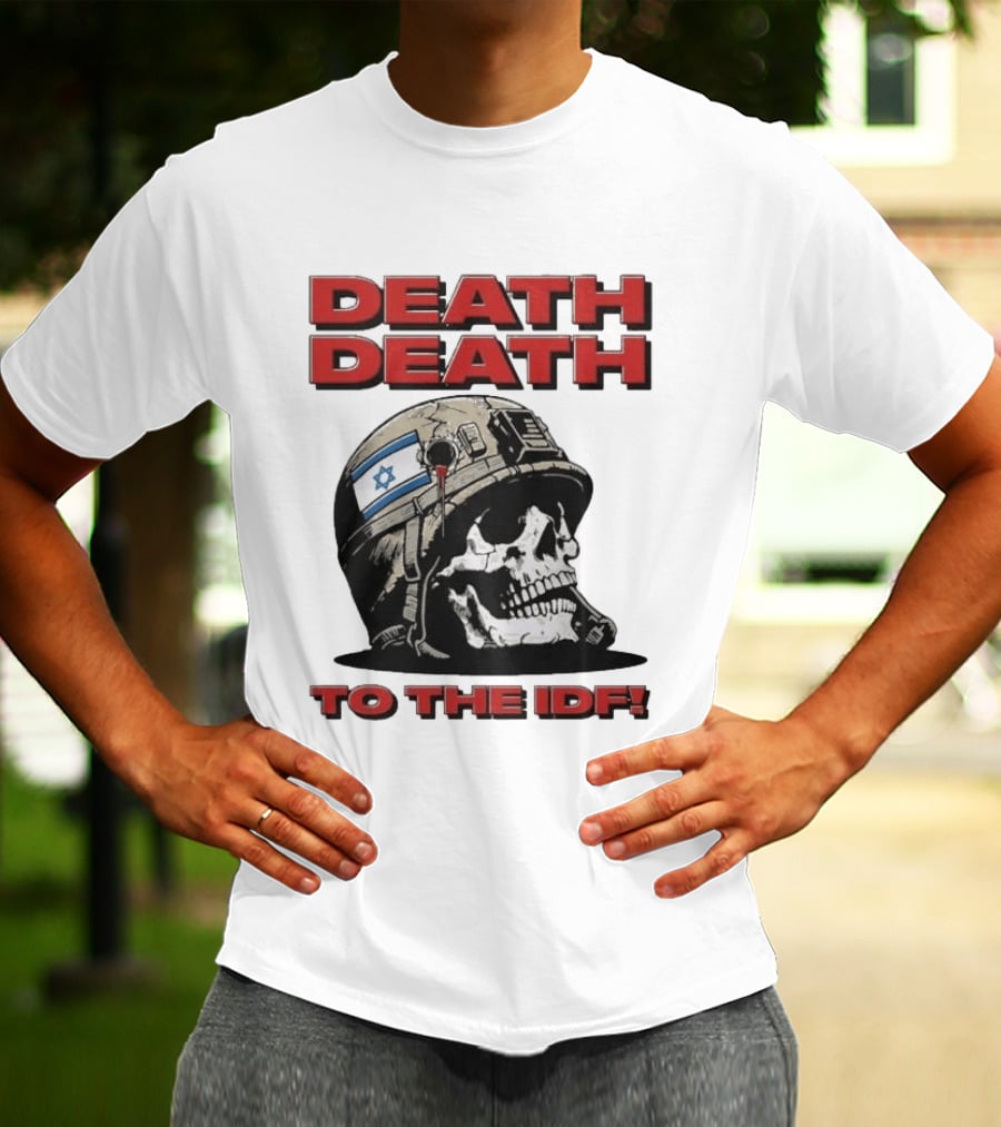 Original Death Death To The Idf 2026 T-Shirt