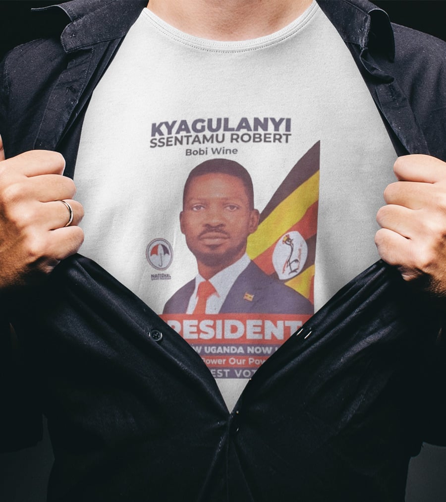 Kyagulanyi Bobi Wine President A New Uganda Now People Power Protest Vote T-Shirt