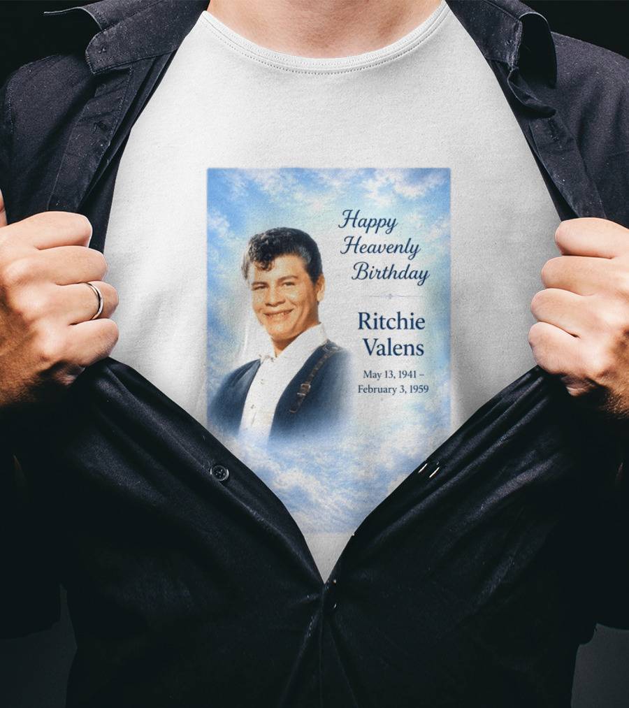 Happy Heavenly Birthday Ritchie Valens May 13 1941 February 3 1959 T-Shirt