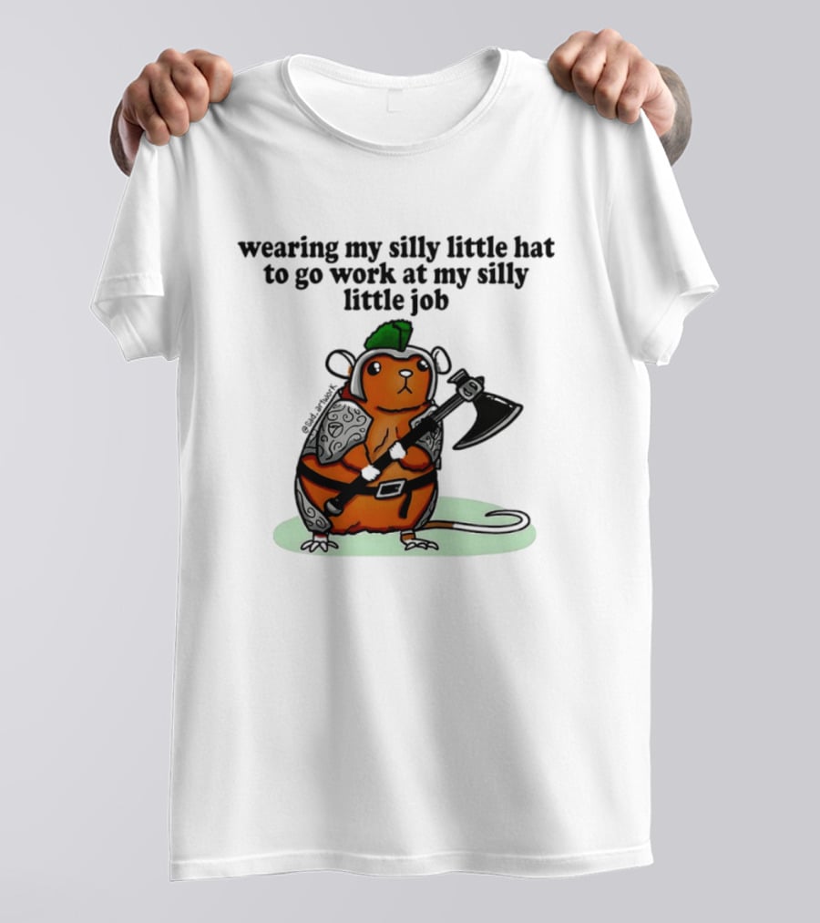 Wearing My Silly Little Hat To Go Work At My Silly Little Job Knight Hamster T-Shirt