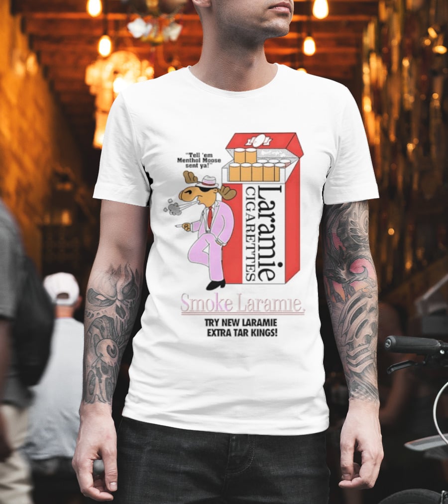 Laramie Cigarettes Moose Smoke Try New Laramie Extra Tar Menthol T-Shirt