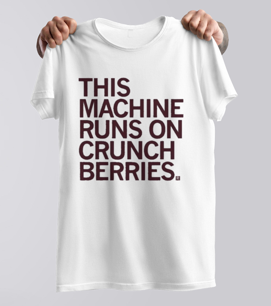 This Machine Runs On Crunch Berries Nostalgic Cereal Lovers Favorite T-Shirt