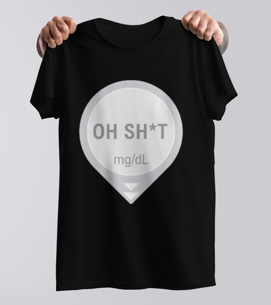 Oh Sh*t Crash Alert Mg/dL Humor T-Shirt