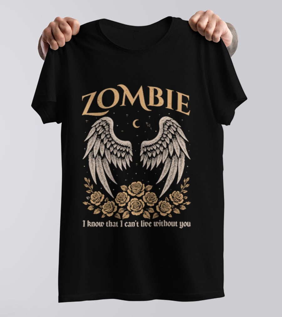 Zombie Angel Wings Crescent Moon Roses I Know That I Can't Live Without You T-Shirt
