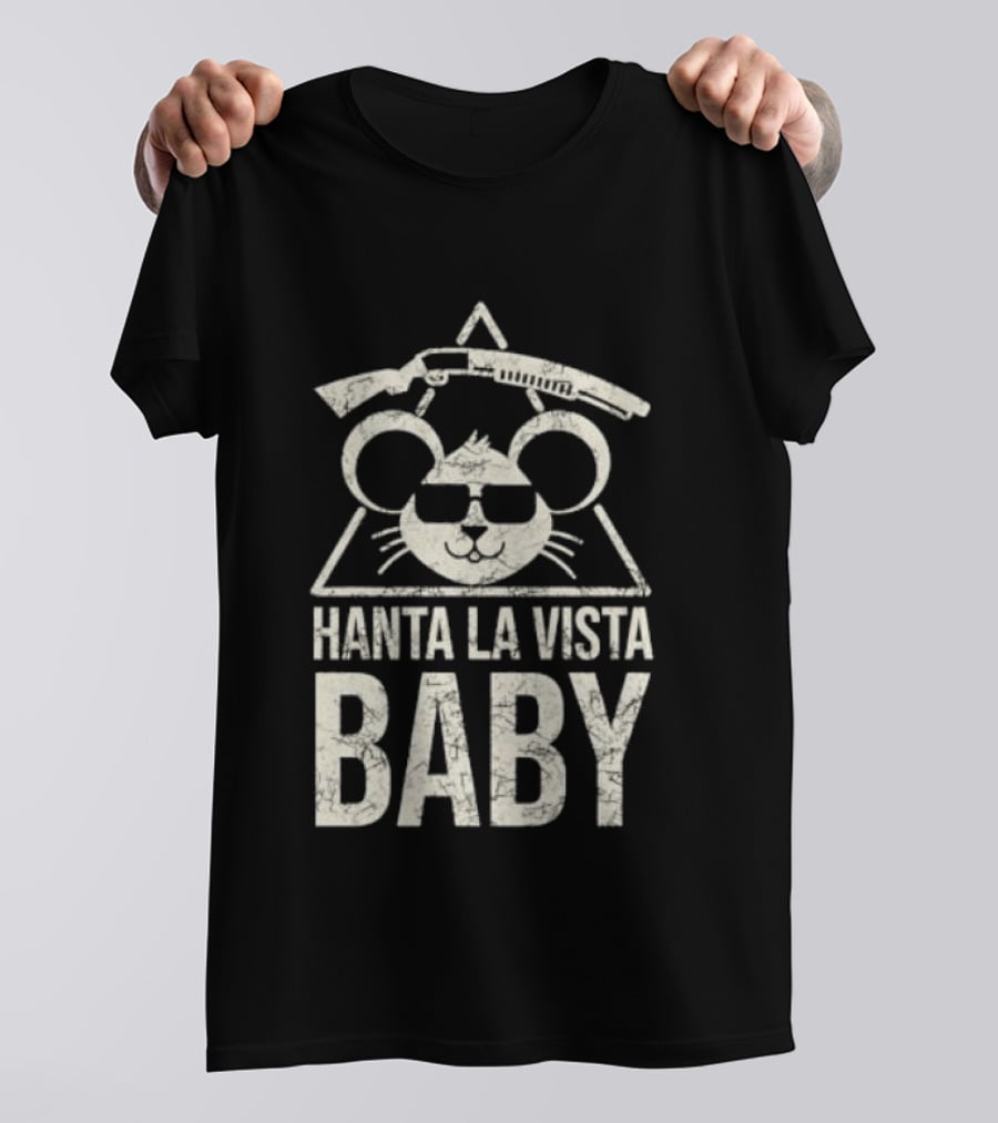 Hanta La Vista Baby Funny Mouse Sunglasses And Rifle T-Shirt