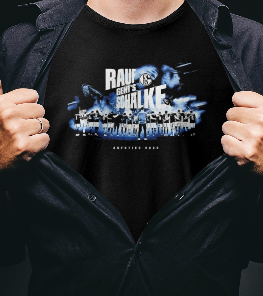 Rauf Geht's Schalke Aufstiegs 2026 Fußballfeier Bundesliga Begeisterung T-Shirt