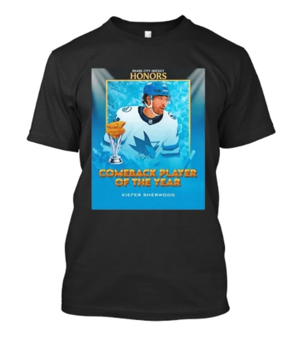 San Jose Sharks Shark City Hockey Honors Kiefer Sherwood Comeback Player Of The Year T-Shirt