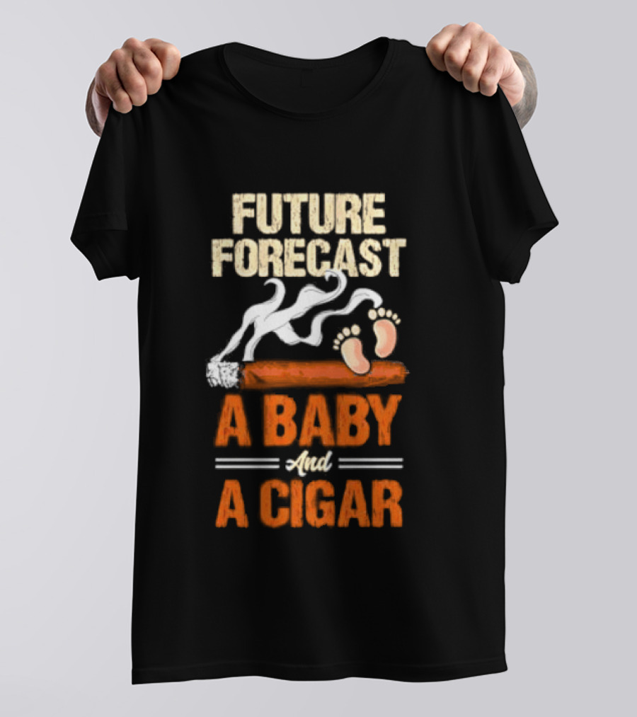 Future Forecast A Baby And A Cigar T-Shirt
