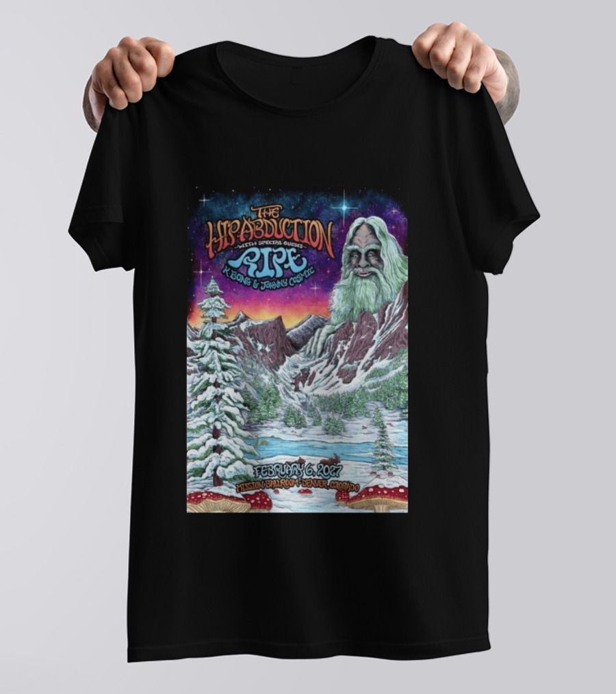 The Hip Abduction Pipe K Bong Johnny Cosmic Mission Ballroom February 6 2027 Denver Colorado T-Shirt