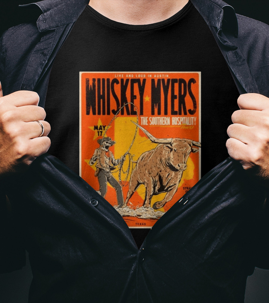 Whiskey Myers Austin Texas 2026 Southern Hospitality Tour May 17 Straight Outta ETX Bull Rider T-Shirt