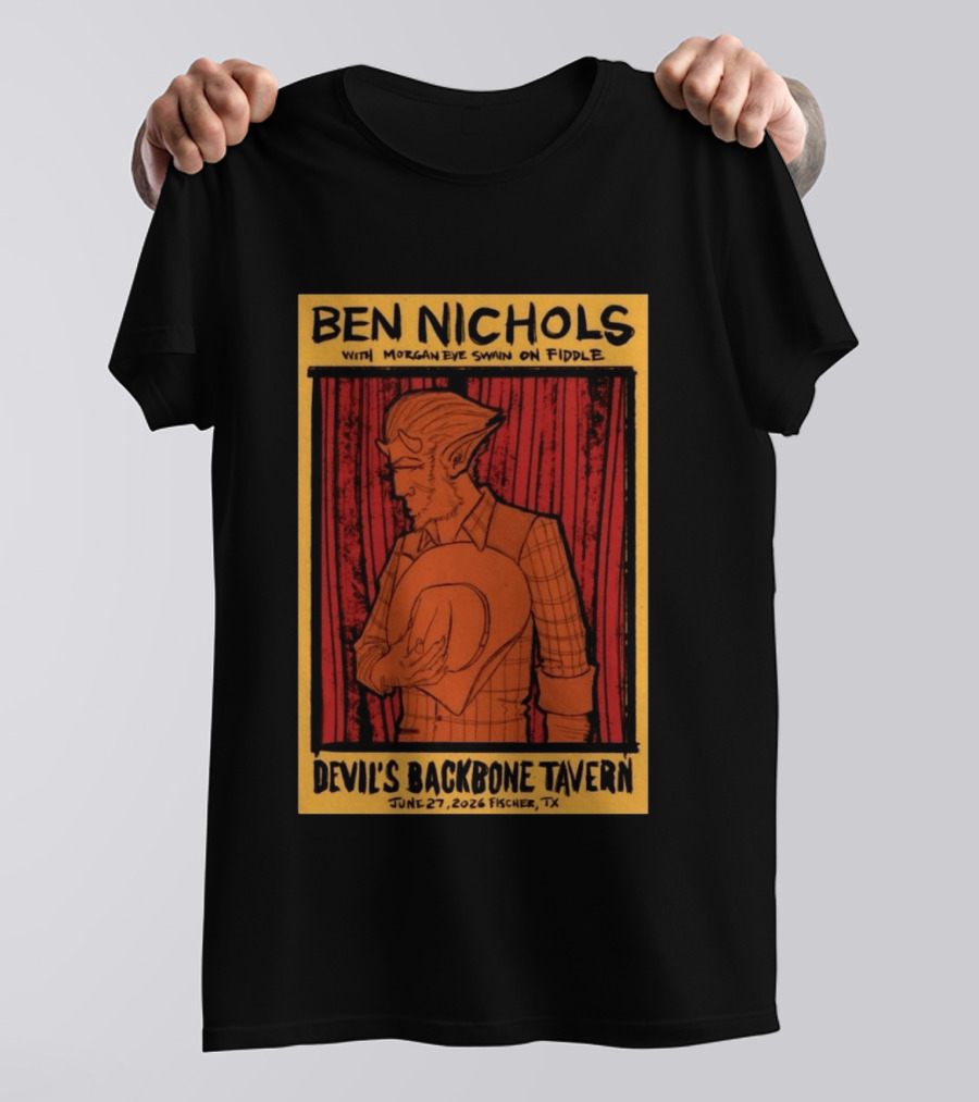 Ben Nichols Morgan Eye Swain Devil's Backbone Tavern June 27 2026 Fischer TX T-Shirt