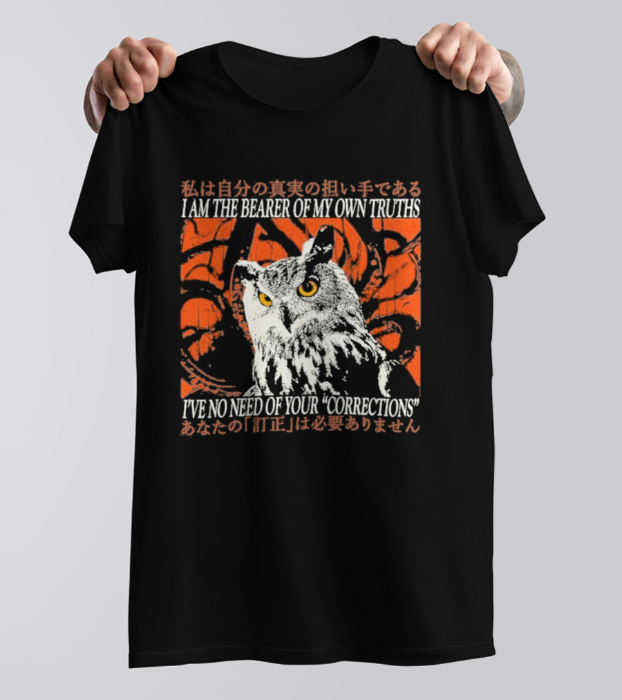 I Am The Bearer Of My Own Truths Owl Artful Expression Of Independence T-Shirt