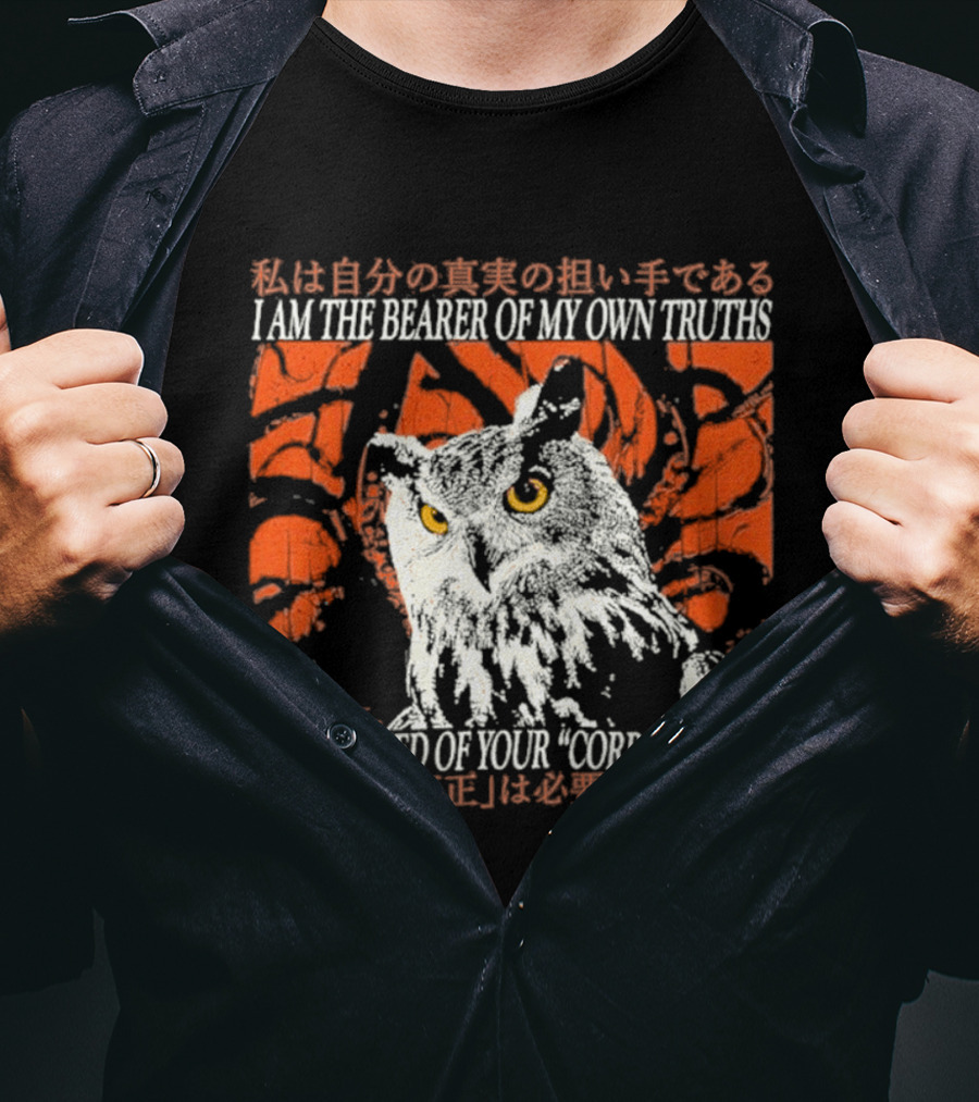 I Am The Bearer Of My Own Truths Owl Artful Expression Of Independence T-Shirt