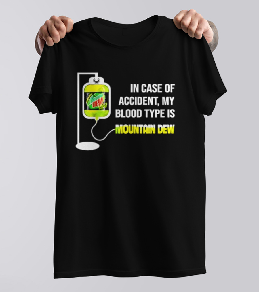 In Case Of Accident My Blood Type Is Mountain Dew Meme Bag T-Shirt